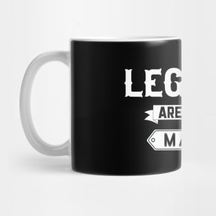 Legends Are Born In March Mug